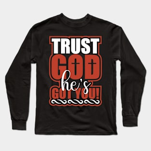 Trust God, Christian designs Long Sleeve T-Shirt